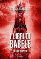Ebook I libri di Babele di Bancroft Josiah edito da Mondadori