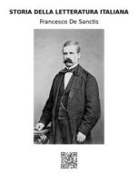 Ebook Storia della letteratura italiana di Francesco de Sanctis edito da epf