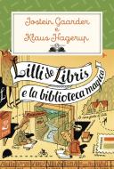 Ebook Lilli de Libris e la biblioteca magica di Jostein Gaarder, Klaus Hagerup edito da Salani Editore