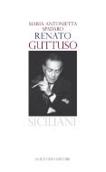 Ebook Renato Guttuso di Maria Antonietta Spadaro edito da Flaccovio Editore