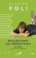 Ebook Adolescenti all'improvviso di Poli Osvaldo edito da San Paolo Edizioni