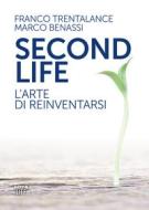 Ebook Second life di Franco Trentalance, Marco Benassi edito da Ultra