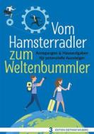 Ebook Vom Hamsterradler zum Weltenbummler di Dietmar Wilberg edito da Books on Demand