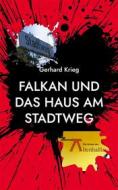 Ebook Falkan und das Haus am Stadtweg di Gerhard Krieg edito da Books on Demand