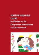 Ebook Prinzessin Paprika mag Karamel di Ilona Waldera edito da Books on Demand
