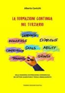 Ebook La Formazione Continua nel Terziario di Alberto Cavicchi edito da Tiemme Edizioni Digitali