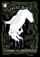 Ebook L'Ombra su Innsmouth di Lovecraft Howard Phillips edito da Mondadori