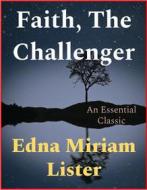 Ebook Faith, The Challenger di Edna Miriam Lister edito da Andura Publishing