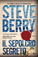 Ebook Il sepolcro segreto di Steve Berry edito da Casa editrice Nord
