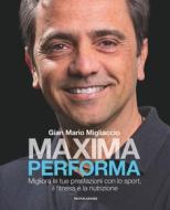 Ebook Maxima Performa di Migliaccio Gian Mario edito da Mondadori Libri Trade Electa