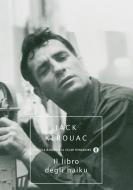 Ebook Il libro degli Haiku di Kerouac Jack edito da Mondadori