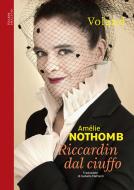 Ebook Riccardin dal ciuffo di Nothomb Amélie edito da Voland