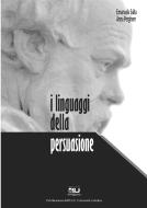 Ebook I linguaggi della persuasione di Emanuela Saita, Anna Perghem edito da EDUCatt