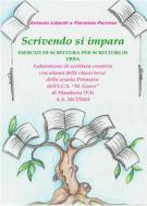 Ebook Scrivendo si impara di Antonio Libardi, Perrone Floranna edito da Elison Publishing