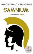 Ebook Antologia Premio SAMNIUM 2022, AA. VV. di AA.VV. edito da Edizioni DrawUp