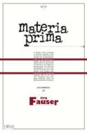 Ebook Materia Prima di Fauser Jörg edito da L'orma editore