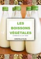 Ebook Boissons végétales di Christelle Pujol edito da Alicia Editions