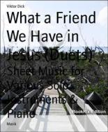 Ebook What a Friend We Have in Jesus (Duets) di Viktor Dick edito da BookRix