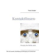 Ebook Kontaktlinsen-Ratgeber di Franz Gruber edito da Books on Demand