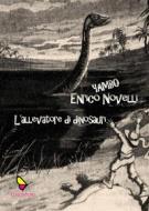 Ebook L'allevatore di dinosauri di Yambo (Enrico Novelli) edito da GAEditori
