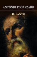 Ebook Il santo di Antonio Fogazzaro edito da Edizioni Theoria