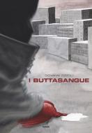 Ebook I buttasangue di Giovanni Iozzoli edito da Edizioni Artestampa