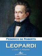 Ebook Leopardi di Federico De Roberto edito da Scrivere