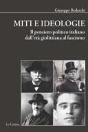 Ebook Miti e ideologie di Giuseppe Bedeschi edito da Le Lettere