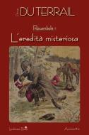 Ebook L'eredità misteriosa. Rocambole vol. 1 di Ponson du Terrail edito da Landscape Books