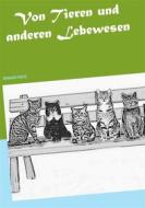 Ebook Von Tieren und anderen Lebewesen di Hermann Freese edito da Books on Demand