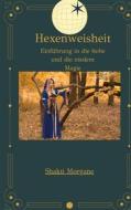 Ebook Hexenweisheit di Shakti Morgane edito da Books on Demand
