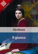 Ebook Il giunco di Pia Rimini edito da E-text