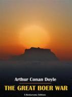 Ebook The Great Boer War di Arthur Conan Doyle edito da E-BOOKARAMA