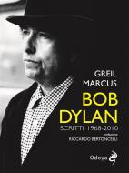 Ebook Bob Dylan di Greil Marcus edito da ODOYA