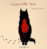 Ebook Cappuccetto rosso di Carmina Torres, Carmina Torres Ferrer edito da Gilgamesh Edizioni