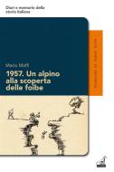 Ebook 1957. Un alpino alla scoperta delle foibe di Mario Maffi edito da Gaspari Editore