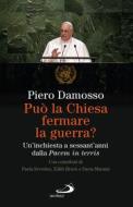 Ebook Può la Chiesa fermare la guerra? di Damosso Piero edito da San Paolo Edizioni