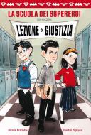 Ebook Lezione di giustizia. La scuola dei supereroi di Derek Fridolfs, Dustin Nguyen edito da Magazzini Salani