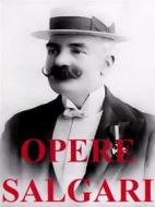 Ebook Opere di Emilio Salgari di Emilio Salgari edito da Youcanprint