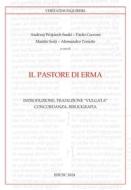 Ebook Il Pastore di Erma di Manlio Sodi, Andrea W. Suski, Alessandro Toniolo, Paolo Cecconi edito da EDUSC