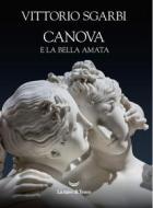 Ebook Canova e la bella amata di Vittorio Sgarbi edito da La nave di Teseo O