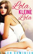 Ebook Lola, Kleine Lola di Ellen Dominick edito da Kink and a Half Press