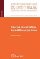 Ebook Pourvoi en cassation en matière répressive di Raoul Declercq edito da Bruylant