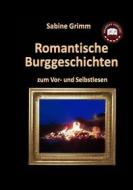 Ebook Romantische Burggeschichten di Sabine Grimm edito da Books on Demand