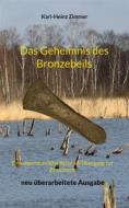Ebook Das Geheimnis des Bronzebeils di Karl-Heinz Zimmer edito da Books on Demand