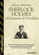 Ebook Sherlock Holmes e il fantasma di Novellara di Roberto Barbolini edito da Delos Digital
