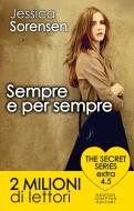 Ebook Sempre e per sempre. The Secret Series Extra 4.5 di Jessica Sorensen edito da Newton Compton Editori