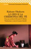 Ebook Lo zen e la cerimonia del tè di Kakuzo Okakura edito da Feltrinelli Editore
