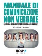 Ebook Manuale di Comunicazione Non Verbale di Valentina Pazienza edito da HOW2 Edizioni