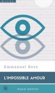 Ebook L’impossible Amour di Emmanuel Bove edito da Macelmac